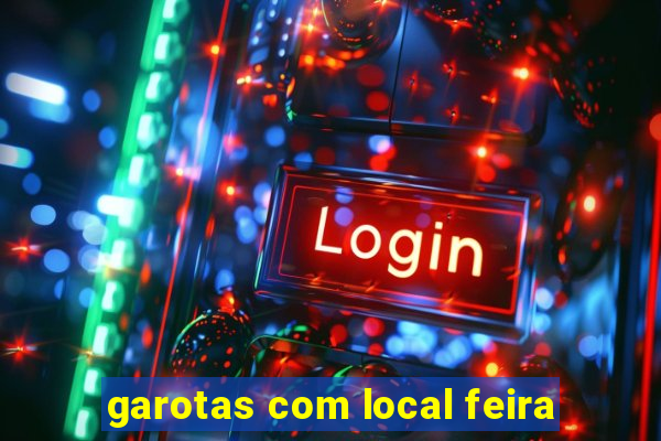 garotas com local feira